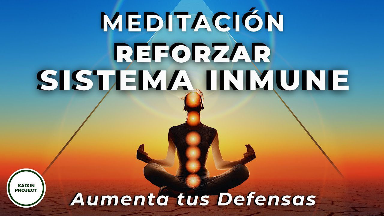 Meditación & Mindfulness Meditación para reforzar el sistema inmune.