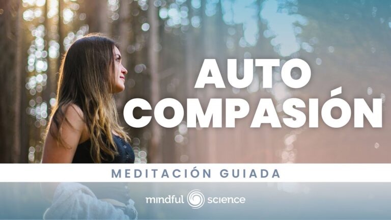 Meditación para reforzar la bondad y compasión interna
